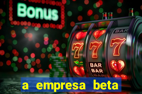 a empresa beta finalizou dezembro com 20 unidades